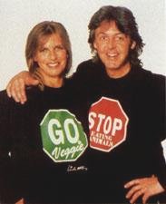 Linda and Paul McCartney:
GO veggie - STOP eating animals